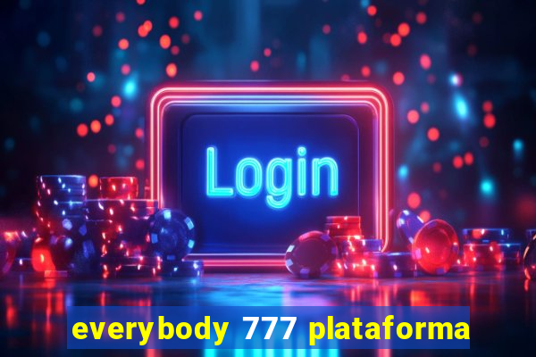 everybody 777 plataforma